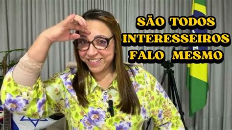 S O Todos Interesseiros Falo Mesmo Pastora Valdirene Moreira