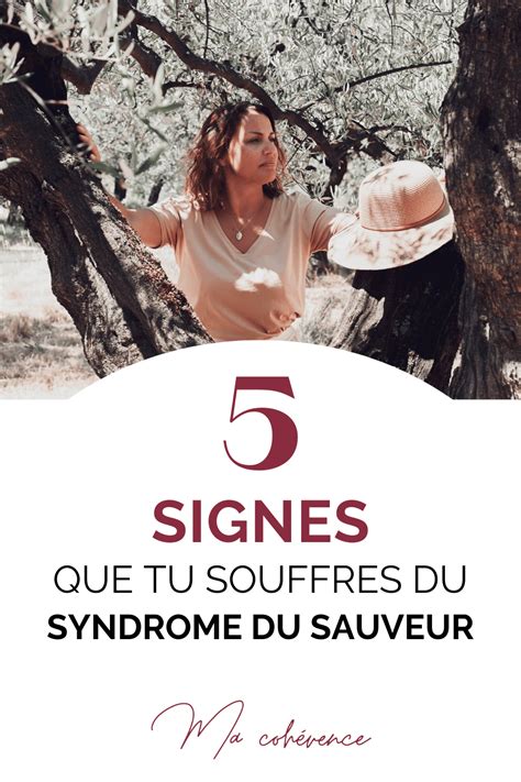 Le Syndrome du Sauveur Comment sen Sortir Ma Cohérence