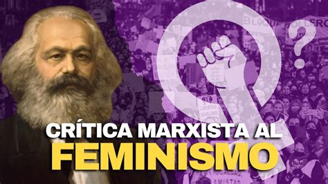 Crítica marxista al feminismo YouTube