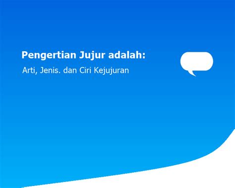 Pengertian Jujur Adalah Arti Jenis Dan Ciri Kejujuran