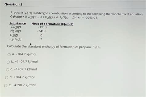 Solved Question 3 Propane C3h8 Undergoes Combustion