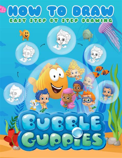 Buy How To Draw Bubble Guppies A Beginners Guide Character Drawing Bubble Guppies Creativity