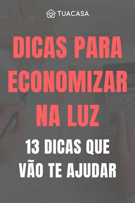 Como economizar energia 13 dicas úteis para economizar na conta de luz