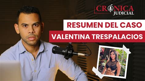 Resumen Del Caso De Valentina Trespalacios