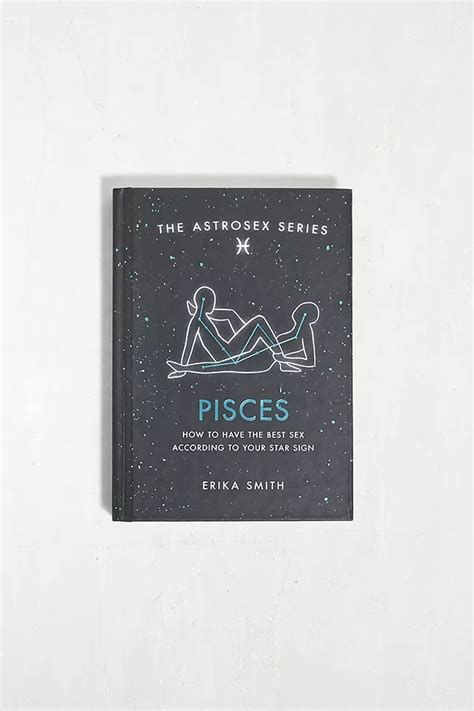 Astrosex Pisces How To Have The Best Sex According To Your Star Sign