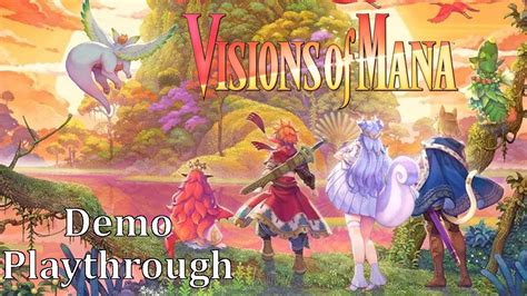 Demo Playthrough Visions Of Mana Youtube