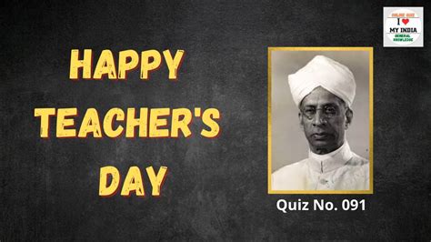 Teacher S Day Quiz Sarvepalli Radhakrishnan 12 Important Questions