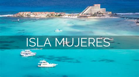 Isla Mujeres Vacations Things To Do