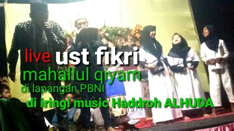 Mahallul Qiyam Ust Fikri YouTube