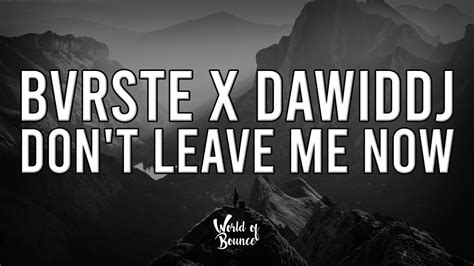 Lost Frequencies Mathieu Koss Don T Leave Me Now Bvrste X Dawiddj