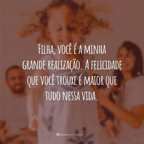 60 Frases De Amor Para Filha Que Dizem O Quanto Ela Mudou Sua Vida