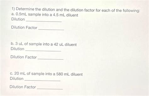 Solved 1) Determine the dilution and the dilution factor for | Chegg.com