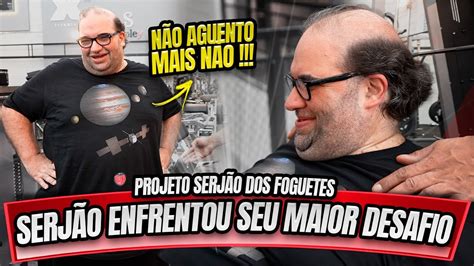 SERJAO ENFRENTOU SEU MAIOR DESAFIO ATÉ AGORA NO PROJETO PROJETO