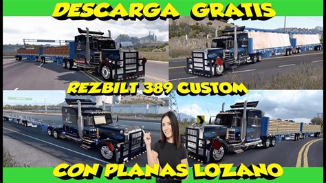 MOD GRATIS ATS 1 49 1 50 PETERBILT 389 CUSTOM CON PLANAS LOZANO YouTube