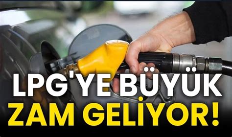 Benzin Ve Motorin Fiyatlar Art Nca Lpg Can Simidi Olmu Tu Otogaza