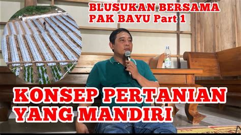 Konsep Pertanian Yang Mandiri Bayudiningrat Bayusehatmandiri