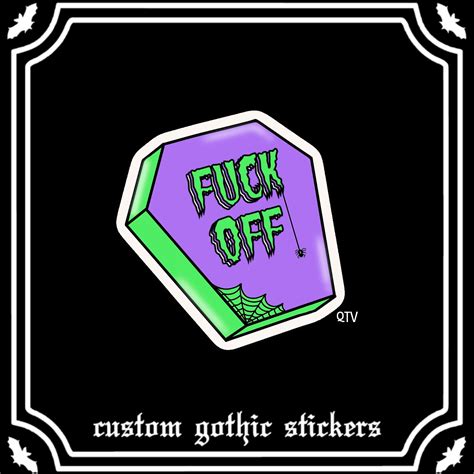 Fuck Off Sticker Coffin Fuck Off Sticker Profanity Sticker
