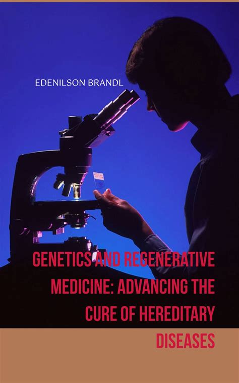 Genetics and Regenerative Medicine: Advancing the Cure of Hereditary