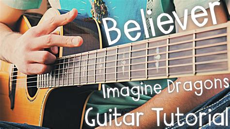 Believer Guitar Tutorial By Imagine Dragons Imagine Dragons Guitar