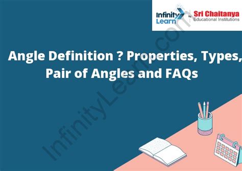 Angle Definition – Properties, Types, Pair of Angles and FAQs 