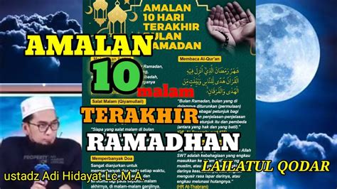 Amalan 10 Malam Terakhir Ramadhan Lailatul Qadar Ustadz Adi Hidayat