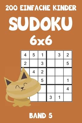 200 Einfache Kinder Sudoku 6x6 Band 5 Sudoku Puzzle R Tselheft Mit L