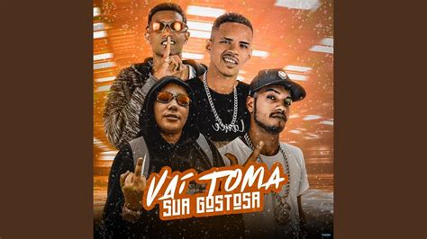 Vai Toma Sua Gostosa Feat Mc Pikachu Youtube Music