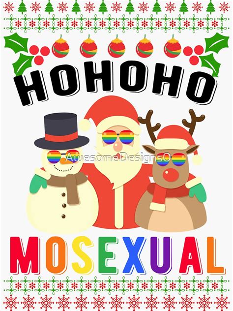 Ho Ho Ho Mosexual Gay Santa Deer Lgbt Pun Gay Pride Christmas Gift Sticker For Sale By