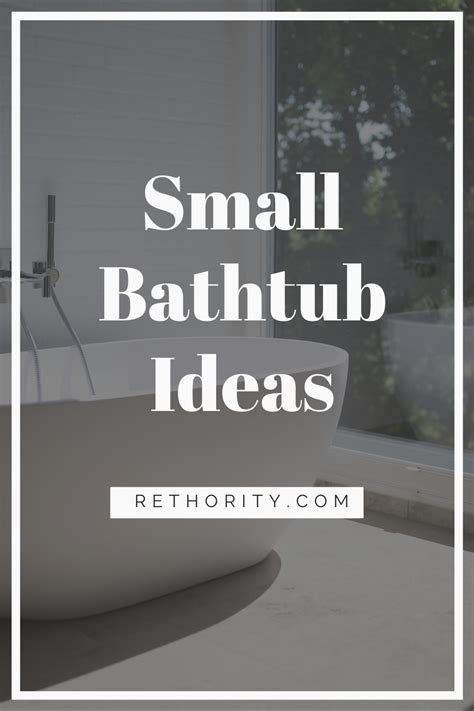 10 Small Bathtub Ideas For Any Bathroom Space Small Bathtub Real