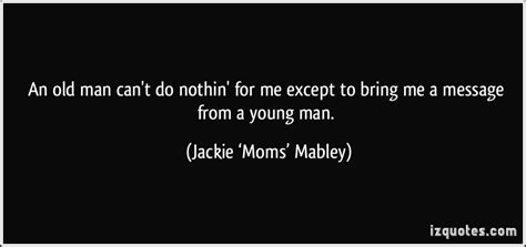 Jackie Moms Mabley Quotes. QuotesGram