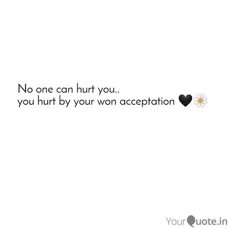 No One Can Hurt You You Quotes And Writings By Bobby Kanojiya Yourquote