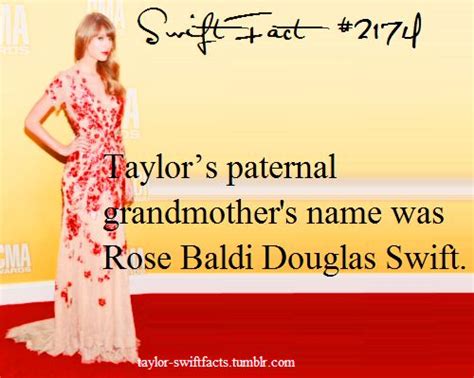 Taylors Personal Grandmothers Name Was Rose Baldi Douglas Swift