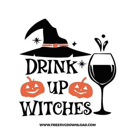 Drink Up Witches Free Svg And Png Halloween Cut Files