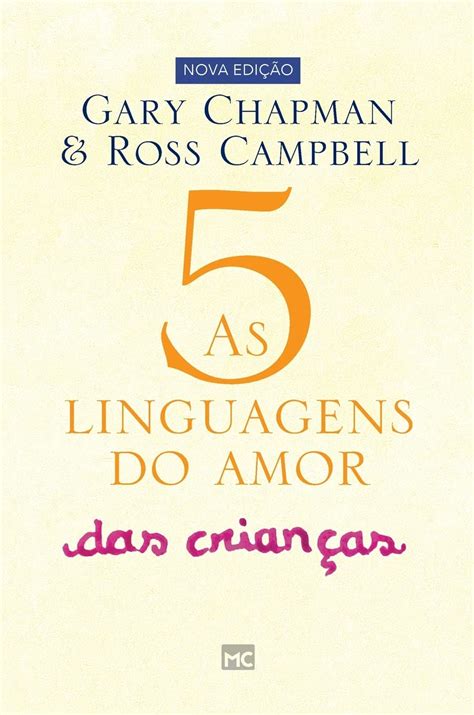 As 5 linguagens do amor das crianças Como expressar um compromisso de