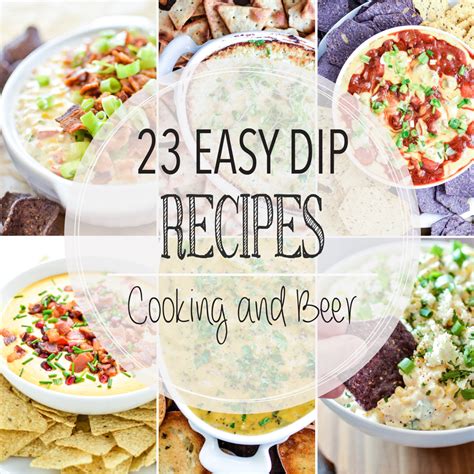 23 Easy Dip Recipes - Cooking and Beer