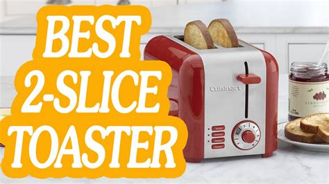 Best 2 Slice Toasters Reviews 2016 And 2017 Youtube