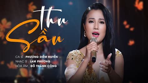 THU SẦU MV OFFICIAL Ca sĩ Phương Diễm Huyền Mùa thu thưa nắng gió