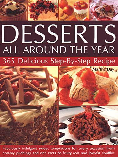 Pre Owned Desserts All Around The Year 365 Delicious Step By Step