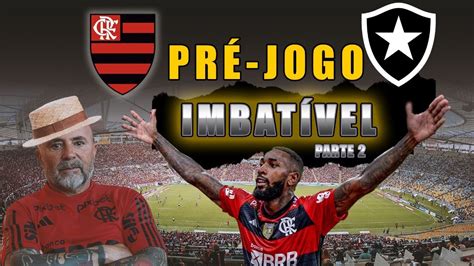 Pre Jogo Flamengo X Botafogo Flamengo Imbat Vel Botafogo