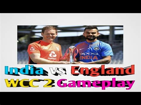 Ind Vs Eng World Cricket Championships Wcc Game Play Video