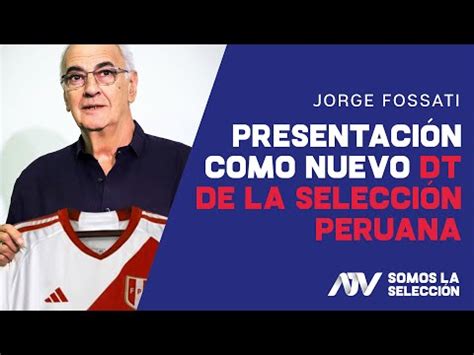 Qu Dijo Jorge Fossati En Conferencia De Prensa Como Nuevo Entrenador