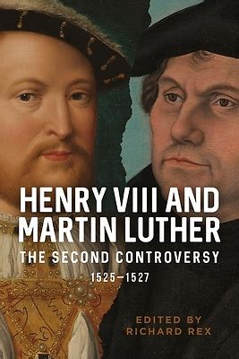 Henry VIII and Martin Luther - The Second Controve | Cokesbury