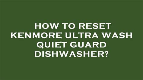 How To Reset Kenmore Ultra Wash Quiet Guard Dishwasher YouTube