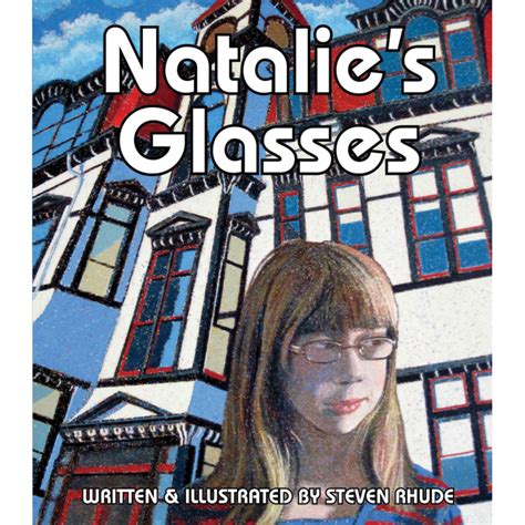 Natalie S Glasses By Steven Rhude Ca Macintyre Purcell Publishing Inc Atlantic Books