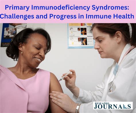 Primary Immunodeficiency Syndromes Challenges And Progress In Immune