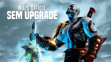 God Of War Very Hard Sem Upgrade Desafio De Respeito Youtube