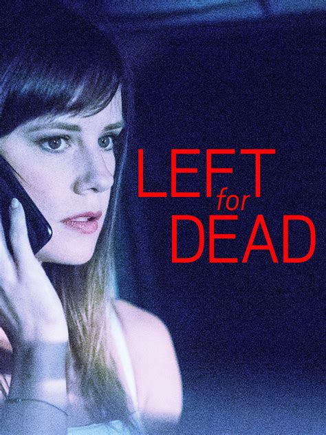 Left for Dead (2018) - Rotten Tomatoes