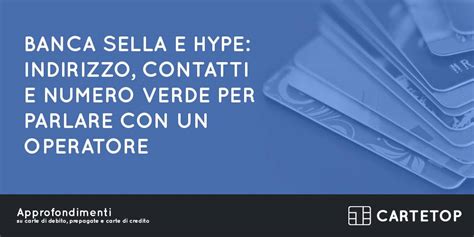 Banca Sella Hype Indirizzo Contatti E Numero Verde Per Parlare Con