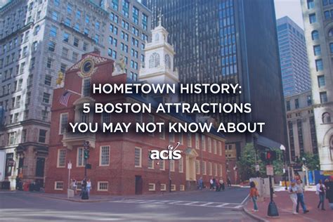 Hometown History: 5 Boston Attractions You May Not Know About | ACIS Educational Tours