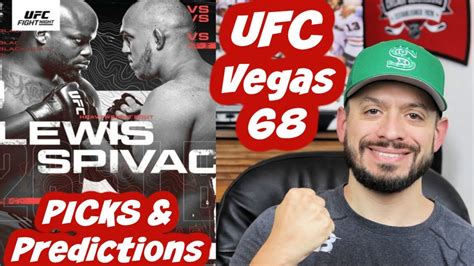 UFC VEGAS 68 FULL CARD PICKS PREDICTIONS LEWIS VS SPIVAK